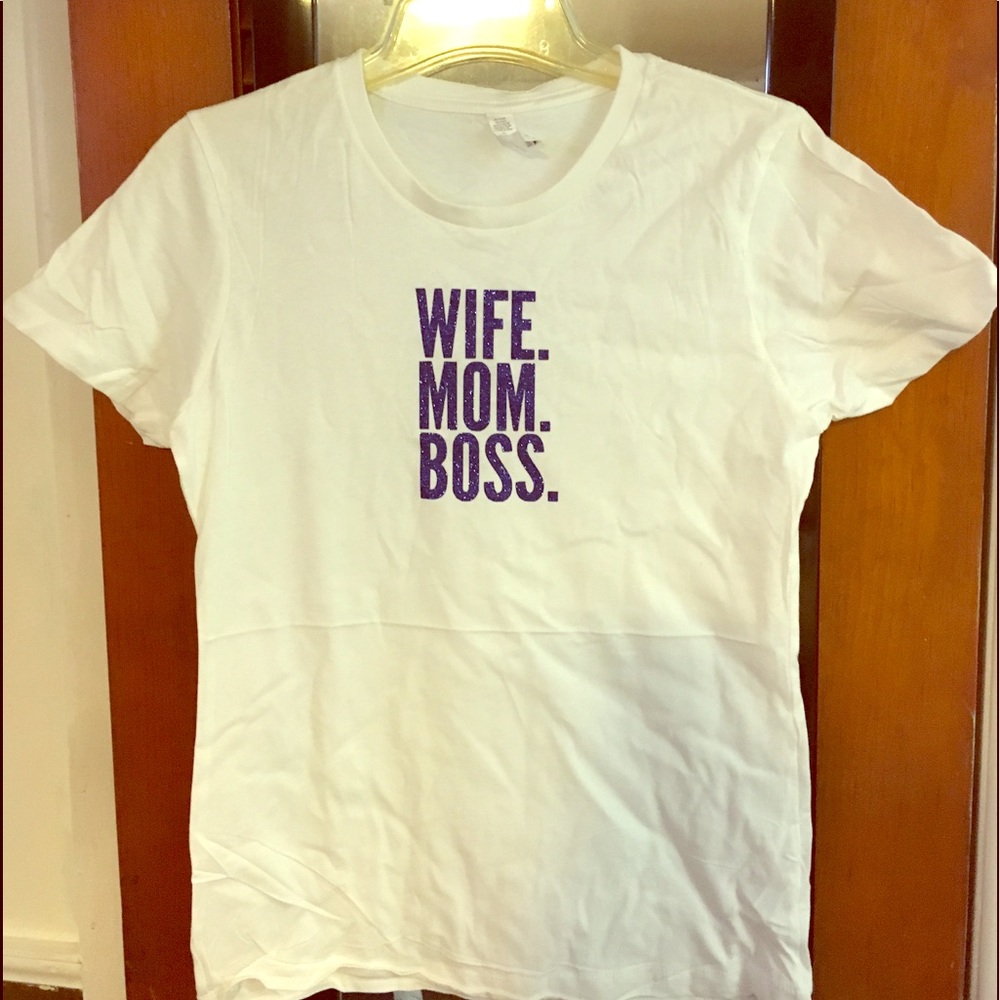 WIFE. MOM. BOSS T-shirt.. NWT